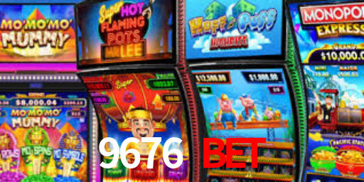 9676 Bet